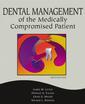 Couverture de l'ouvrage Dental management of the medically compromised patient 6° Ed.