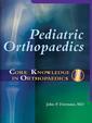 Couverture de l'ouvrage Core Knowledge in Orthopaedics: Pediatric Orthopaedics