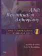 Couverture de l'ouvrage Core Knowledge in Orthopaedics: Adult Reconstruction and Arthroplasty