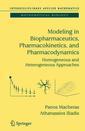 Couverture de l'ouvrage Modeling in biopharmaceutics, pharmacoki netics & pharmacodynamics : Homogeneous & heterogeneous approaches, (Interdiscip linary applied mathematics, Vol. 30)