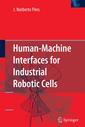 Couverture de l'ouvrage Human-machine interfaces for industrial robotic cells
