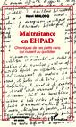 Couverture de l'ouvrage Maltraitance en EHPAD