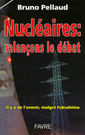 Couverture de l'ouvrage Nucléaire, relancons le débat