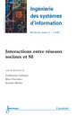 Couverture de l'ouvrage Interactions entre réseaux sociaux et SI (Ingénierie des systèmes d'information RSTI série ISI Volume 17 N° 6/Novembre-Décembre 2012)