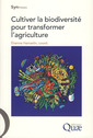 Couverture de l'ouvrage Cultiver la biodiversité pour transformer l'agriculture