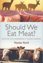 Couverture de l'ouvrage Should We Eat Meat?