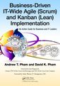 Couverture de l'ouvrage Business-Driven IT-Wide Agile (Scrum) and Kanban (Lean) Implementation