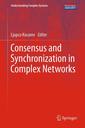 Couverture de l'ouvrage Consensus and Synchronization in Complex Networks