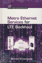 Couverture de l'ouvrage Metro Ethernet Services for LTE Backhaul