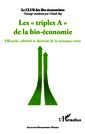 Couverture de l'ouvrage Triples A de la bio-économie