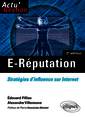 Couverture de l'ouvrage E-Réputation. Stratégies d'influence sur Internet. 2e édition