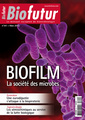 Couverture de l'ouvrage Biofutur N° 341 : Biofilm. La société des microbes (Mars 2013)