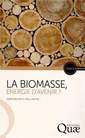 Couverture de l'ouvrage La biomasse, énergie d'avenir ?