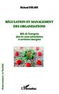 Couverture de l'ouvrage Régulation et management des organisations