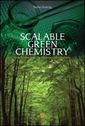 Couverture de l'ouvrage Scalable Green Chemistry