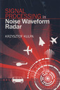 Couverture de l'ouvrage Signal Processing in Noise Waveform Radar