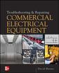 Couverture de l'ouvrage Troubleshooting and Repairing Commercial Electrical Equipment