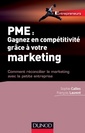 Couverture de l'ouvrage PME : Gagnez en compétitivité grâce à votre marketing - Comment réconcilier le marketing avec la