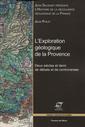 Couverture de l'ouvrage L'exploration géologique de la Provence
