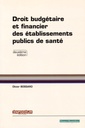 Couverture de l'ouvrage Droit budgétaire et financier des établissements publics de santé