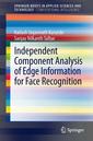 Couverture de l'ouvrage Independent Component Analysis of Edge Information for Face Recognition