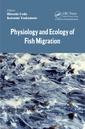 Couverture de l'ouvrage Physiology and Ecology of Fish Migration