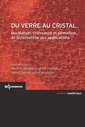 Couverture de l'ouvrage Du verre au cristal nucléation, croissance et démixtion, de la recherche aux applications