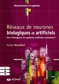 Couverture de l'ouvrage Réseaux de neurones biologiques et artificiels