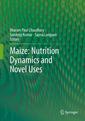 Couverture de l'ouvrage Maize: Nutrition Dynamics and Novel Uses