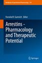 Couverture de l'ouvrage Arrestins - Pharmacology and Therapeutic Potential
