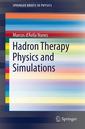 Couverture de l'ouvrage Hadron Therapy Physics and Simulations