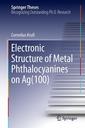 Couverture de l'ouvrage Electronic Structure of Metal Phthalocyanines on Ag(100)