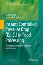 Couverture de l'ouvrage Instant Controlled Pressure Drop (D.I.C.) in Food Processing