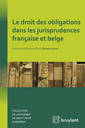Couverture de l'ouvrage Le droit des obligations dans les jurisprudences française et belge