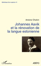 Couverture de l'ouvrage Johannes Aavik et la rénovation de la langue estonienne