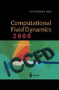 Couverture de l'ouvrage Computational Fluid Dynamics 2000
