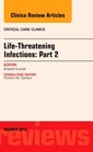 Couverture de l'ouvrage Life-Threatening Infections: Part 2, An Issue of Critical Care Clinic