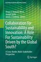 Couverture de l'ouvrage Collaboration for Sustainability and Innovation: A Role For Sustainability Driven by the Global South?