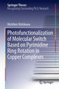 Couverture de l'ouvrage Photofunctionalization of Molecular Switch Based on Pyrimidine Ring Rotation in Copper Complexes