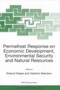 Couverture de l'ouvrage Permafrost Response on Economic Development, Environmental Security and Natural Resources