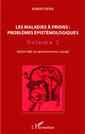 Couverture de l'ouvrage Les maladies à prions : problèmes épistémologiques (Volume 2)