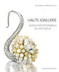 Couverture de l'ouvrage Haute joaillerie - Bijoux exceptionnels du XXIe siècle