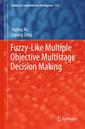 Couverture de l'ouvrage Fuzzy-Like Multiple Objective Multistage Decision Making