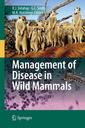 Couverture de l'ouvrage Management of Disease in Wild Mammals