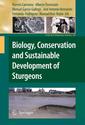 Couverture de l'ouvrage Biology, Conservation and Sustainable Development of Sturgeons