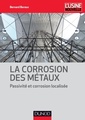 Couverture de l'ouvrage La corrosion des métaux - Passivité et corrosion localisée
