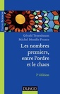 Couverture de l'ouvrage Les nombres premiers, entre l'ordre et le chaos - 2e éd.