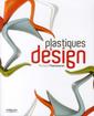 Couverture de l'ouvrage Plastiques et design
