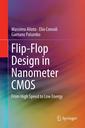 Couverture de l'ouvrage Flip-Flop Design in Nanometer CMOS