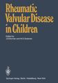 Couverture de l'ouvrage Rheumatic Valvular Disease in Children